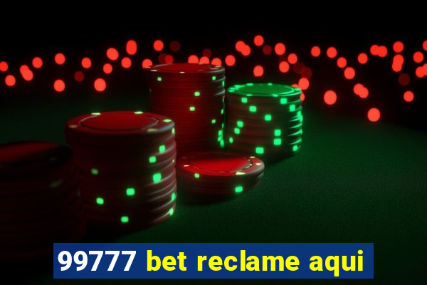 99777 bet reclame aqui